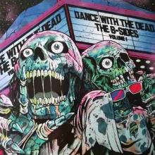 Dance With The Dead - B​-​Sides: Volume 1